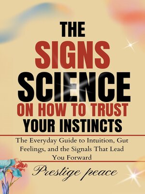 cover image of The Signs Science on How to Trust Your Instincts